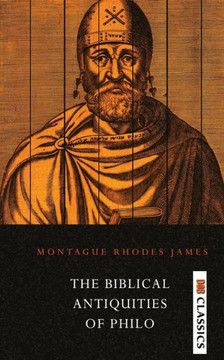 The Biblical Antiquities of Philo The Biblical Antiquities of Philo