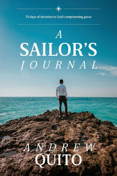 A Sailor's Journal : 70 Days of Devotion to God's Empowering Grace