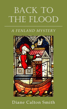 Back to the Flood : A Fenland Mystery