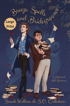 Breeze Spells and Bridegrooms : A Historical MM Romance - Large Print Breeze Spells and Bridegrooms : A Historical MM Romance - Large Print