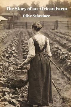 The Story of an African Farm (Annotated) The Story of an African Farm (Annotated)