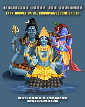 Hinduiska gudar och gudinnor : En introduktion till hinduiska gudomligheter