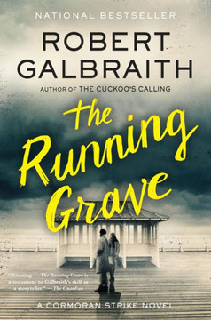 The Running Grave : A Cormoran Strike Novel The Running Grave : A Cormoran Strike Novel