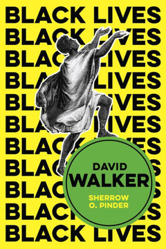 David Walker : The Politics of Racial Egalitarianism
