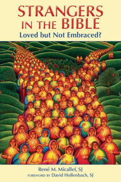 Strangers in the Bible (t) : Loved But Not Embraced? (t)