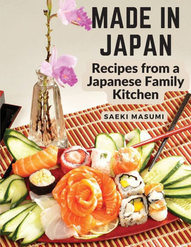 Made in Japan : Recipes from a Japanese Family Kitchen