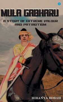Mula Gabharu: A Story of Extreme Valour and Patriotism
