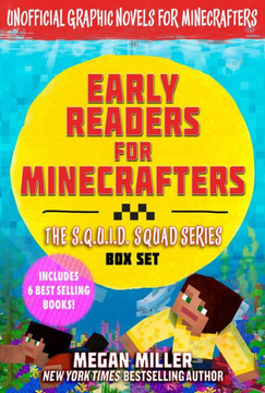 Early Readers for Minecrafters—The S.Q.U.I.D. Squad Box Set : Unofficial Graphic Novels for Minecrafters (Includes 6 Best Selling Books) Early Readers for Minecrafters—The S.Q.U.I.D. Squad Box Set : Unofficial Graphic Novels for Minecrafters (Includes 6 Best Selling Books)