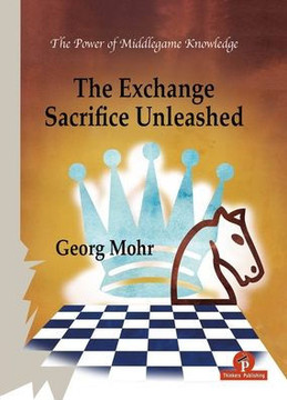 The Exchange Sacrifice Unleashed : Power of Middlegame Knowledge