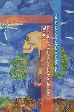 La Mente A Través De Los Portales Del Tiempo (Spanish Edition)