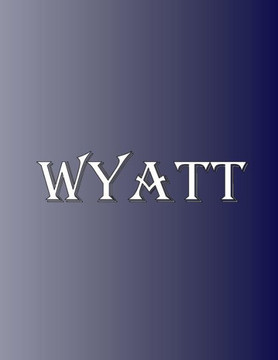 Wyatt : 100 Pages 8.5" X 11" Personalized Name on Notebook College Ruled Line Paper