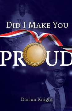 Did I Make You Proud Did I Make You Proud
