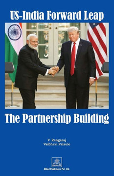 US-India Forward Leap—The Partnership Building US-India Forward Leap—The Partnership Building