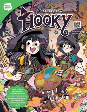Learn to Draw Hooky : Learn to Draw Your Favorite Characters from the Popular Webcomic Series with Behind-the-scenes and Insider Tips Exclusively Revealed Inside!
