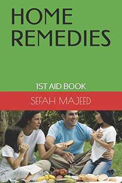 Home Remedies: 1St Aid Book Home Remedies: 1St Aid Book