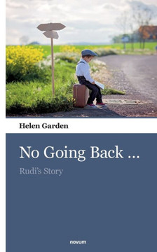 No Going Back... : Rudi's Story