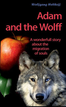 Adam and the Wolff : Migration of Soul in Space and Time