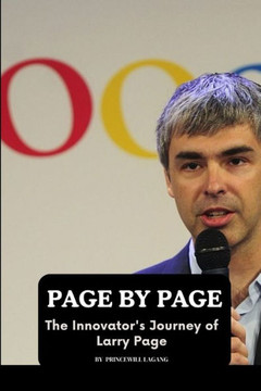 Page by Page : The Innovator's Journey of Larry Page