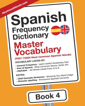Spanish Frequency Dictionary - Master Vocabulary : 7501-10000 Most Common Spanish Words
