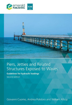 Piers, Jetties and Related Structures Exposed to Waves : Guidelines for hydraulic loadings