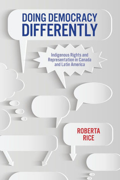 Doing Democracy Differently : Indigenous Rights and Representation in Canada and Latin America