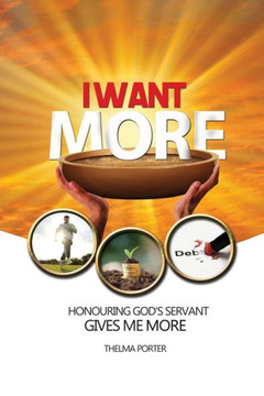I Want More : Honouring God's Servant Gives Me More