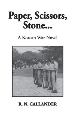 Paper, Scissors, Stone... : A Korean War Novel