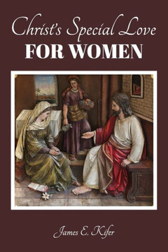 Christ's Special Love for Women Christ's Special Love for Women