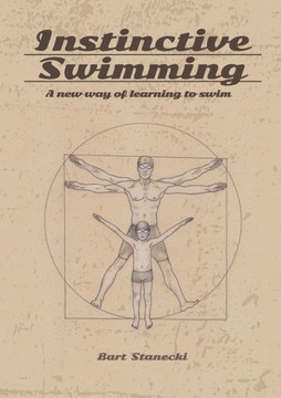 Instinctive Swimming : A New Way of Learning to Swim (Book with Instructional Videos)