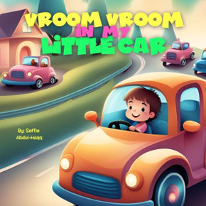 Vroom Vroom In My Little Car Vroom Vroom In My Little Car