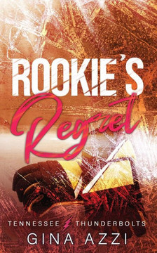 Rookie's Regret : A Teammate's Little Sister Hockey Romance
