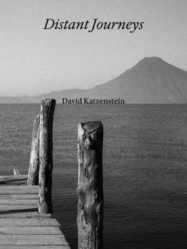 DAVID KATZENSTEIN : Distant Journeys DAVID KATZENSTEIN : Distant Journeys