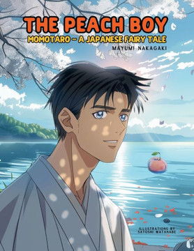 The Peach Boy : A Japanese Fairy Tale (ages 4-8)