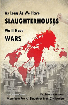 As Long As We Have Slaughterhouses, We’ll Have Wars