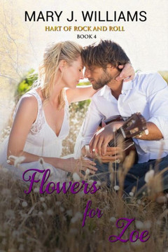 Flowers For Zoe (Hart Of Rock And Roll)