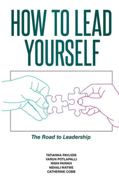 How To Lead Yourself: The Road To Leadership