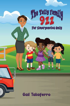 The Tally Family : 911 For Emergencies Only