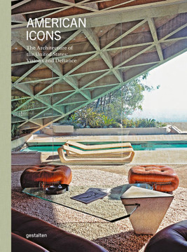 American Icons : The Architecture of the United States: Visions and Defiance