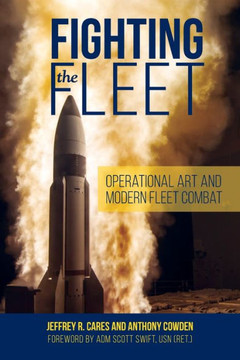 Fighting the Fleet : Operational Art and Modern Fleet Combat