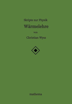 Skripte zur Physik - Wärmelehre Skripte zur Physik - Wärmelehre