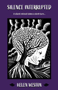 SILENCE INTERRUPTED : A Silent Retreat Takes a Dark Turn
