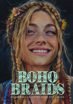 Boho Braids Hairstyles Coloring Book for Adults : Girl Portraits Coloring Book - Boho Coloring Book for Adults Hippie - Hairstyles Coloring Book for Teenagers