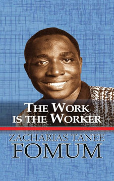 The Work is the Worker The Work is the Worker