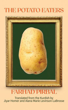 The Potato Eaters : Stories The Potato Eaters : Stories