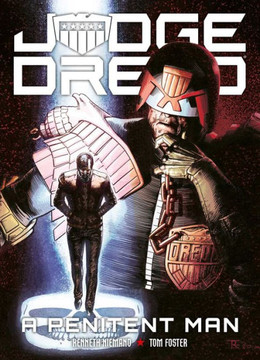 Judge Dredd: A Penitent Man Judge Dredd: A Penitent Man
