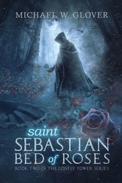 Saint Sebastian Bed Of Roses (Lonely Tower)
