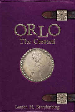 Orlo: The Created (The Books Of The Gardener - Orlo)