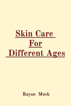 Skin Care For Different Ages Skin Care For Different Ages