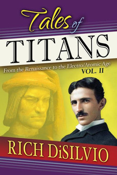 Tales Of Titans Vol. 2: From The Renaissance To The Electro/Atomic Age Tales Of Titans Vol. 2: From The Renaissance To The Electro/Atomic Age