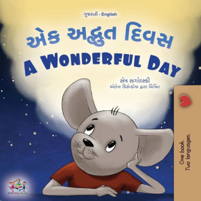 A Wonderful Day (Gujarati English Bilingual Children's Book) A Wonderful Day (Gujarati English Bilingual Children's Book)